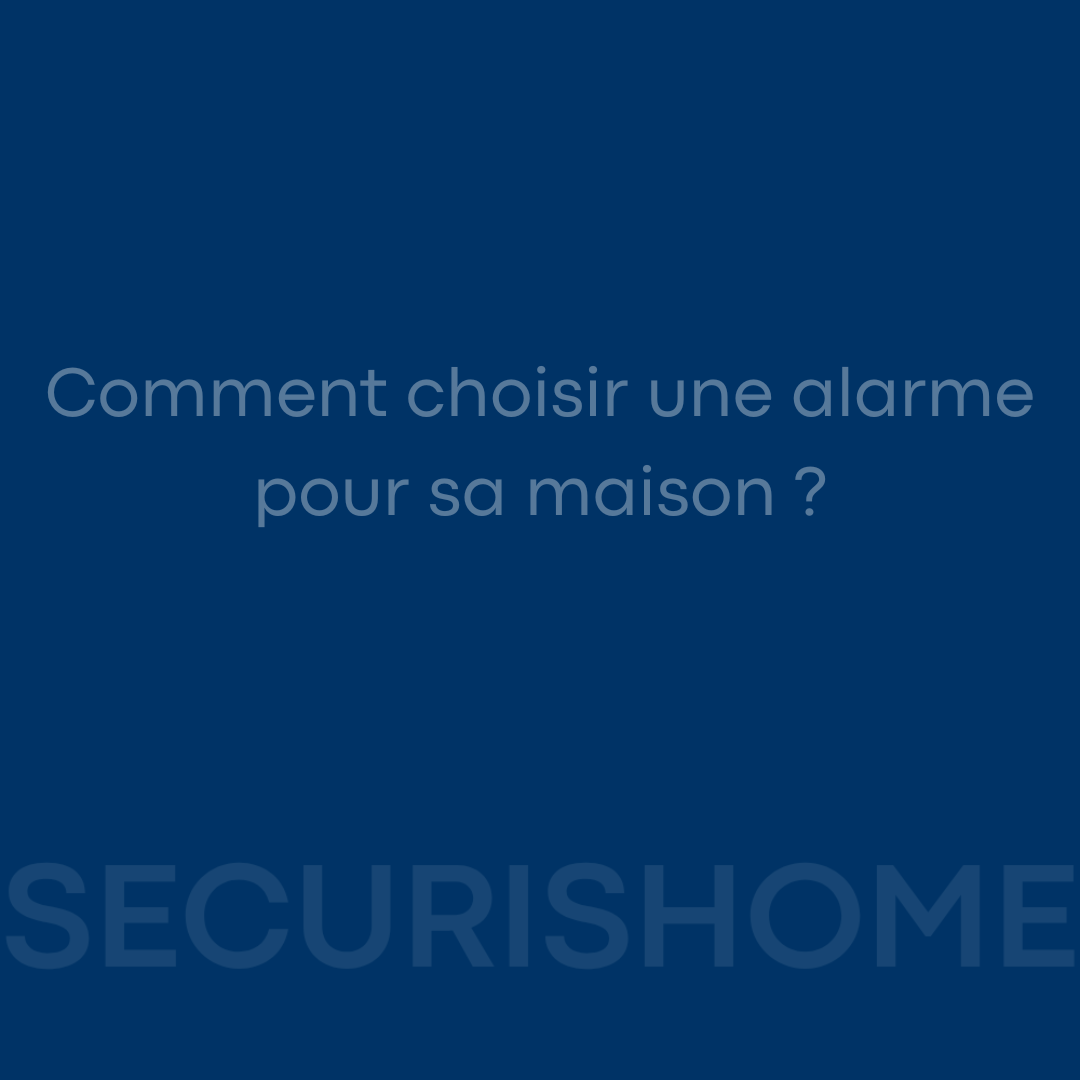Comment choisir une alarme pour sa maison ? Image