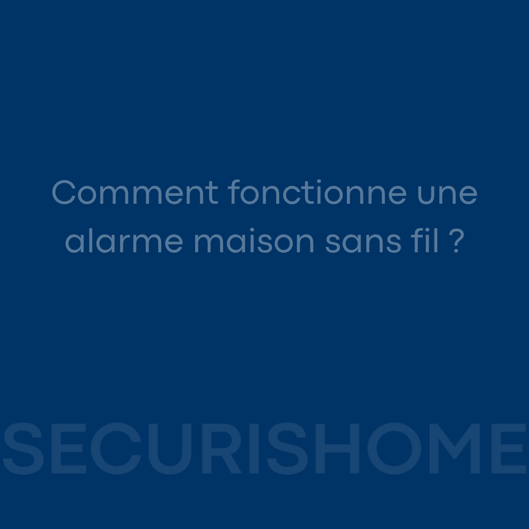 Comment fonctionne une alarme maison sans fil ? Image